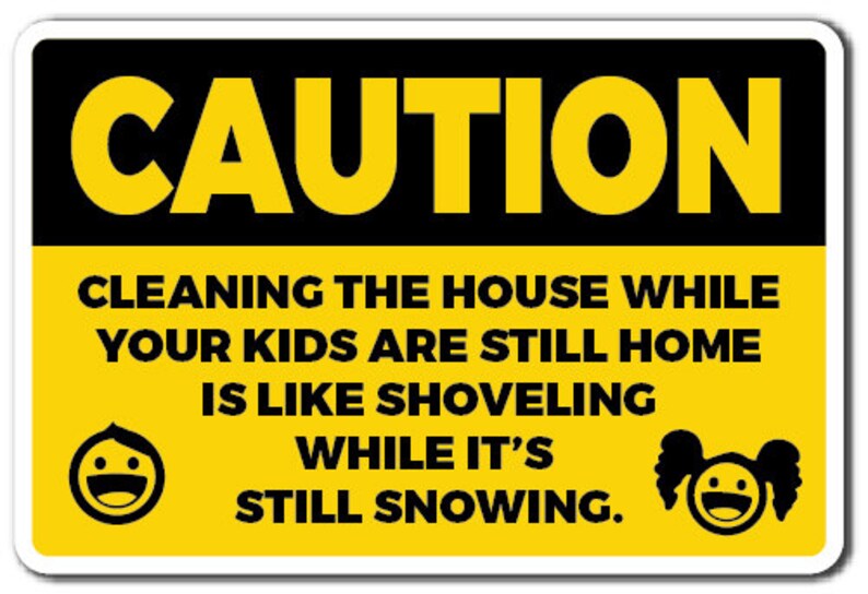 Caution Cleaning The House Novelty Sign kids dirty housework Etsy
