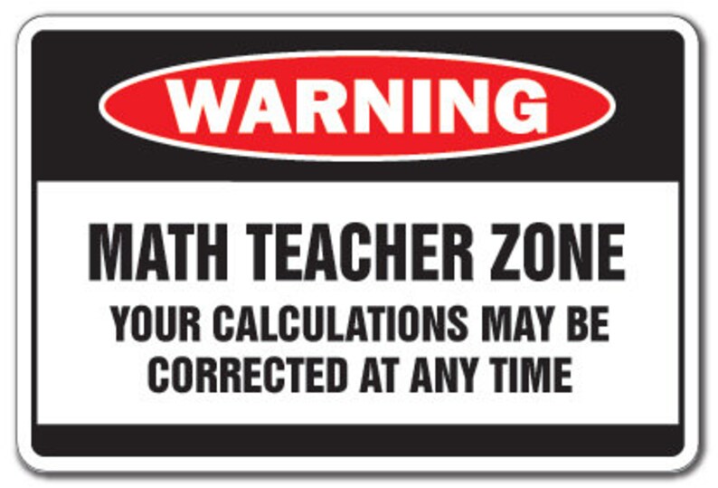 Math Teacher Zone Warning Sign School Supplies Funny Etsy