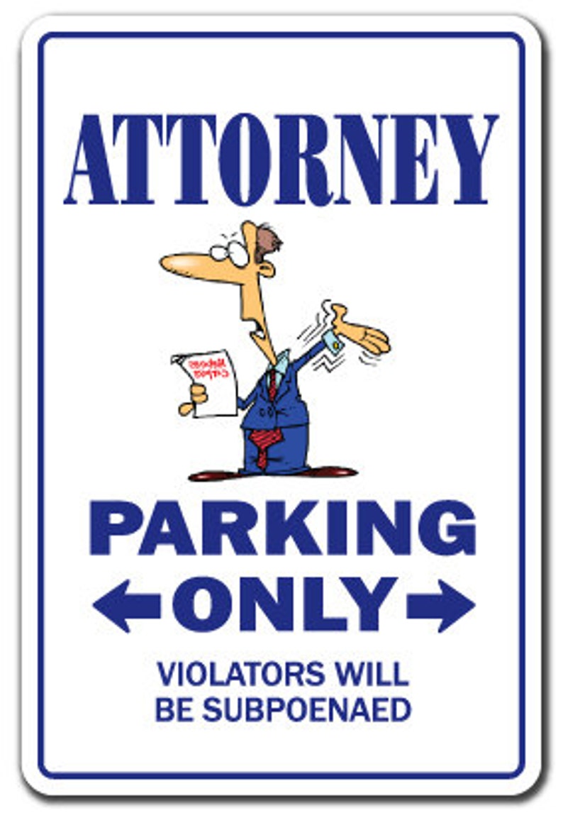 Attorney novelty Sign Parking Signs Lawyer Law Gift Etsy