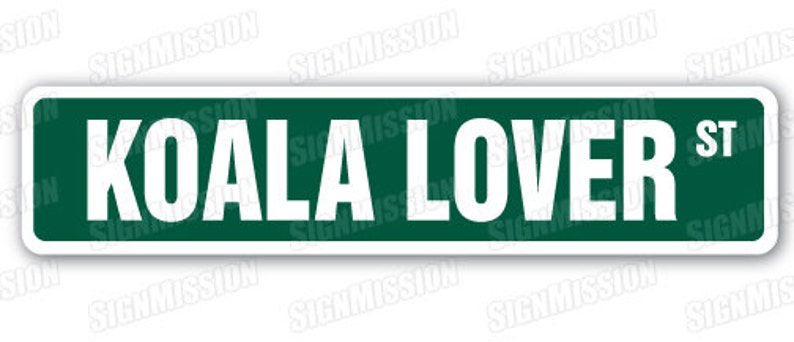 KOALA LOVER Street Sign Australia lover bear marsupial gift image 1