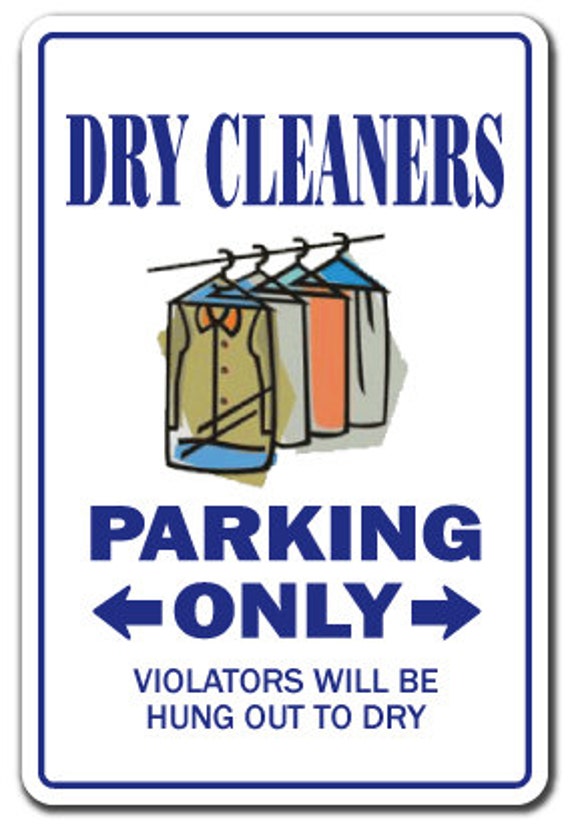Dry Cleaners Sign Parking Signs Cleaning Cleaner Gift Etsy