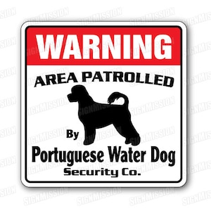 Portuguese Water Dog Security Sign Area Patrolled