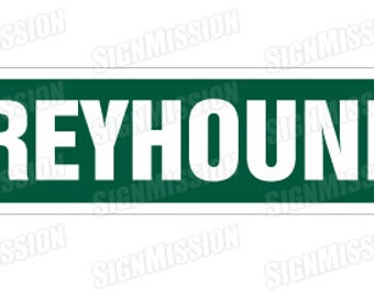 GREYHOUND Street Sign dog lover great gift