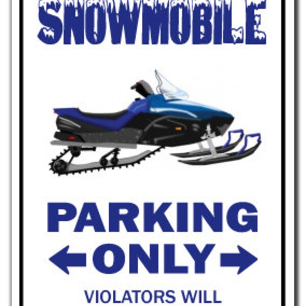 Snowmobile Parking Sign Gag Novelty Gift Funny Snowmobiling Driver Racing