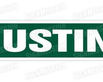 JUSTIN Street Sign 100's of names to choose from