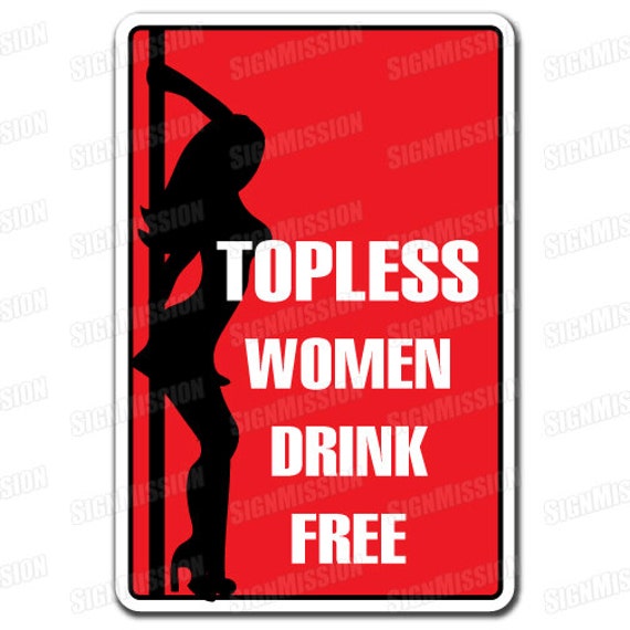 TOPLESS WOMEN DRINK Free Novelty Sign Gift Bar Lounge Man Cave - Etsy UK TOPLESS WOMEN DRINK Free Novelty Sign Gift Bar Lounge Man Cave - Etsy UK