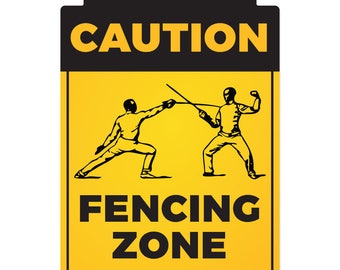 Fencing Zone Novelty Sign | Indoor/Outdoor | Funny Home Decor for Garages, Living Rooms, Bedroom, Offices | SignMission gift Decoration