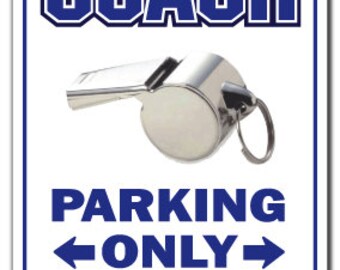 Coach ~Novelty Sign~ Parking Signs Sports Sport Gift