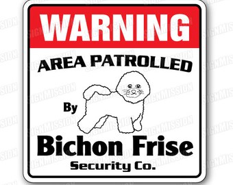 Bichon Frise Security Sign Area Patrolled By Pet Signs