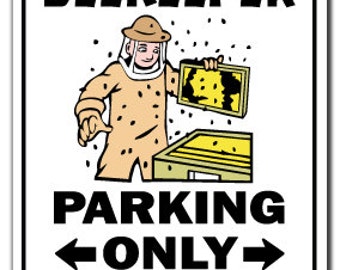 Beekeeper Parking Sign Gag Novelty Gift Funny Bumble Honey Hive Bees Insects