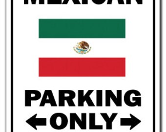 Mexican Parking Sign Gag Novelty Gift Funny Mexico City Food Vacation Latin