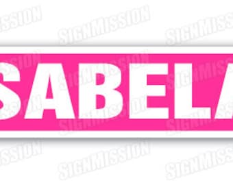 ISABELLA Street Sign Great Gift 100's of names!
