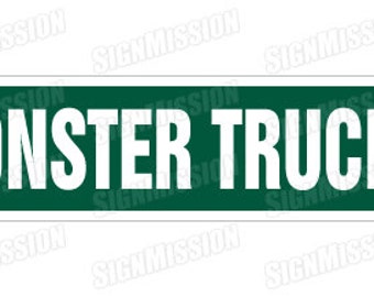 MONSTER TRUCK Street Sign big lift pickup redneck huge