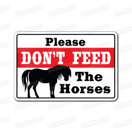 DON'T FEED THE Horses Novelty Sign Stable Groom Pony Gift Etsy
