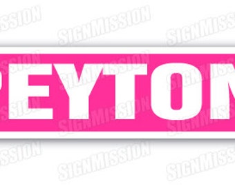 PEYTON Street Sign name childrens room door gift kid child boy girl wall entry