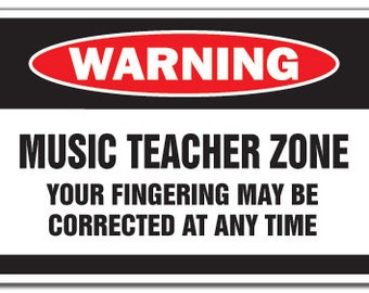 Music Teacher Zone Warning Sign School Supplies Note