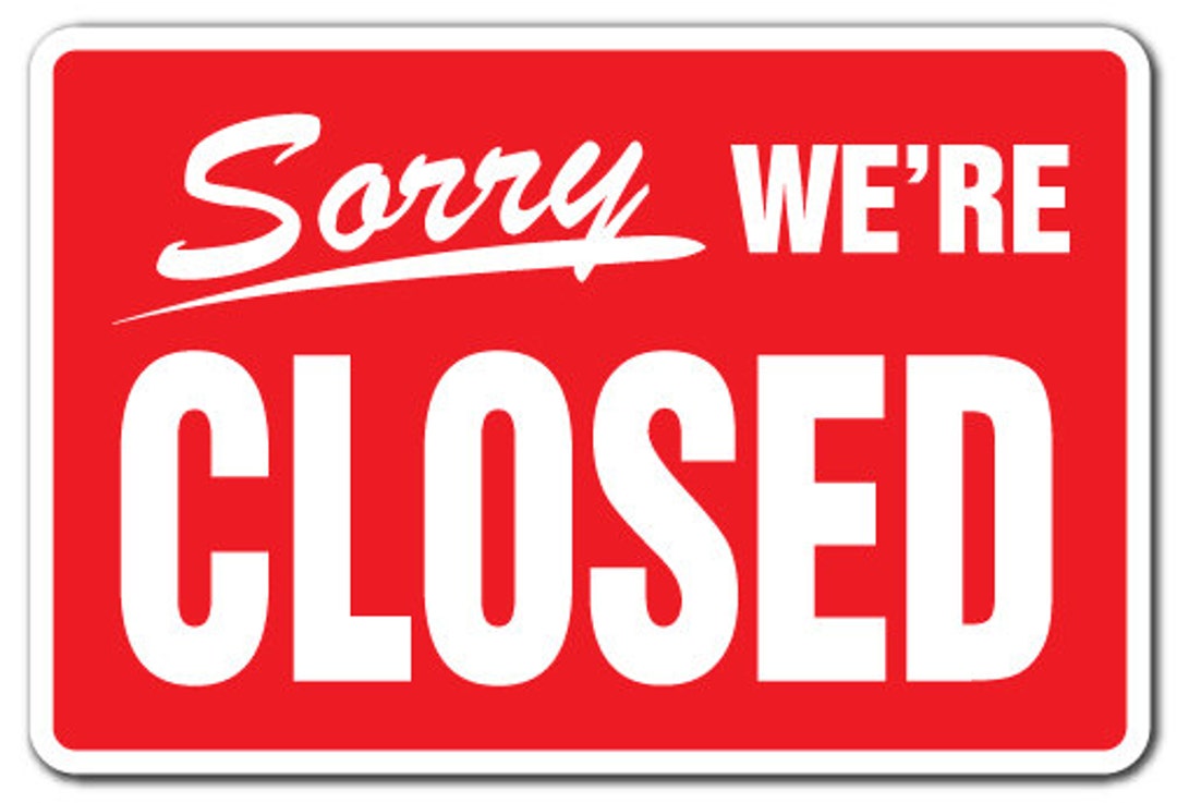 Sorry We #39 re Closed Business Sign Hours Time We Are Closed Store Signs