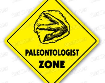 PALEONTOLOGIST ZONE Sign xing gift novelty bones tools dig sifter career