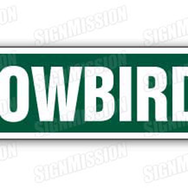 Snowbirds Street Sign Florida Retired Snow Birds Gift