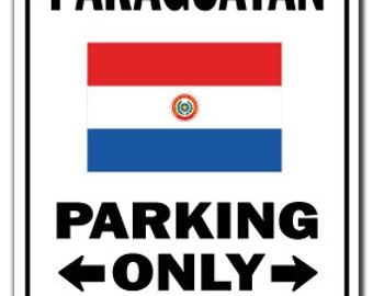 Paraguayan Parking Sign Gag Novelty Gift Funny Paraguay South America