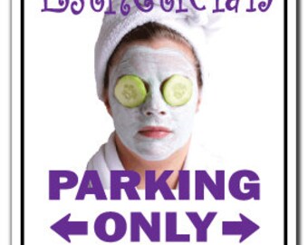 Esthetician ~Sign~ Parking Skin Care Beauty Spa Gift