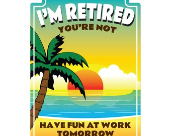 I'm Retired Novelty Sign | Indoor/Outdoor | Funny Home Decor for Garages, Living Rooms, Bedroom, Offices | SignMission gift Decoration