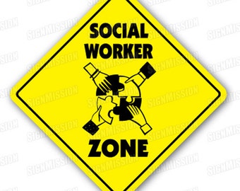 SOCIAL WORKER zONE Sign xing gift novelty BSW counselor psychiatric