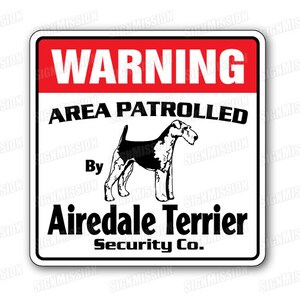 Airedale Terrier Security Sign Area Patrolled By Pet Signs