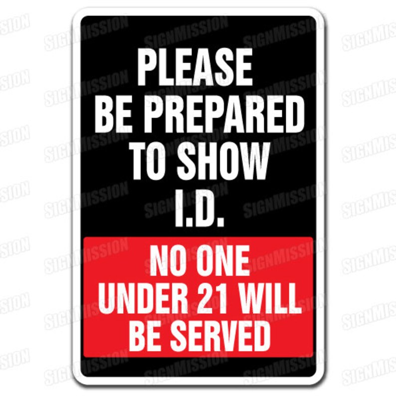 BE PREPARED tO sHOW I.D. NO oNE uNDER 21 sERVED Sign bar Etsy