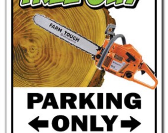 Tree Guy ~Novelty Sign~ Parking Arborist Forester Gift