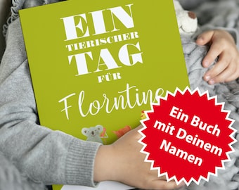 Bilderbuch – 1 tierischer Tag  – mit Name