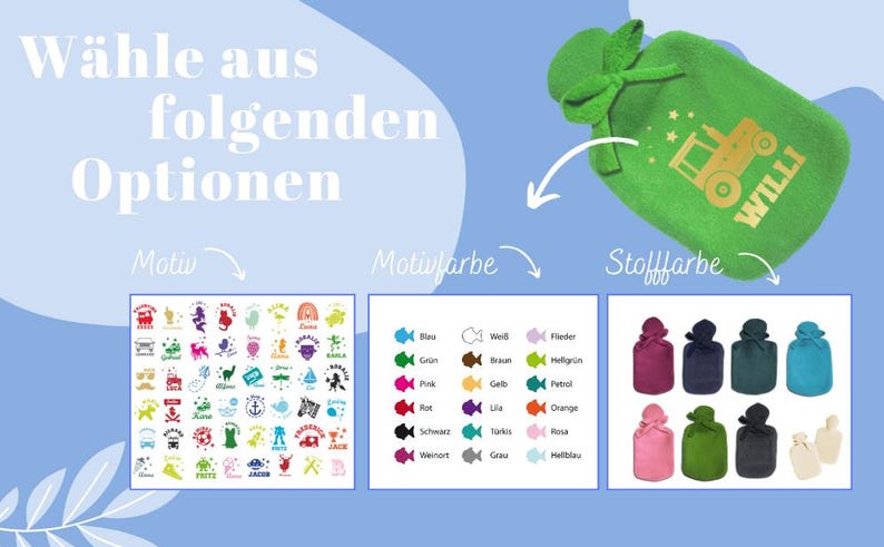 May include: A green hot water bottle with a gold tractor design and the name "WILLI" on it. The image shows a variety of design options for the hot water bottle, including different colors and patterns.