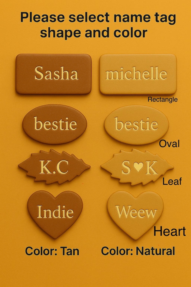 May include: Name tag options in tan and natural colors. Shapes include rectangle, oval, leaf, and heart. Each tag displays a name or initials, such as "Sasha," "Michelle," "Bestie," "K.C," "Indie," and "Weew."