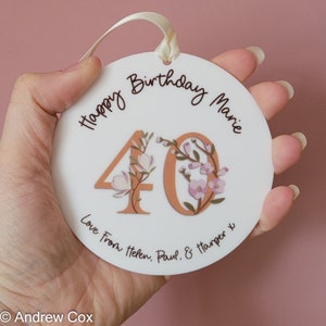 Happy 40th Birthday | Personalised For Her, Him | Milestone Keepsake Gift | Any Age | 95mm Dia | Hanging Decoration | Floral | Friend | Tag