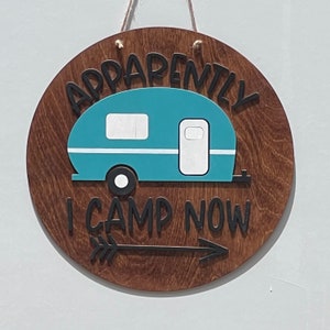 Camping sign for your camper or home decor.
