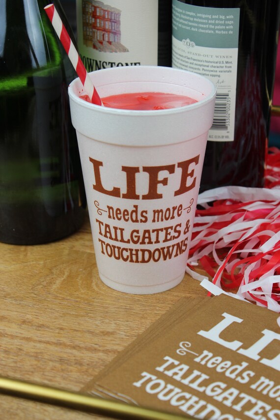 Tailgating Cups Football Cups Life Needs More Tailgates and Etsy