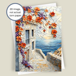 May include: Greeting card featuring a textured painting of a seaside building with orange and purple flowers. The building has blue window frames and a stone walkway leading to the ocean. The text on the card reads "2D image, not actual torn paper."