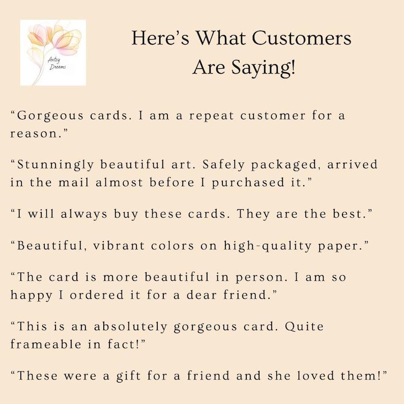 May include: A cream-colored graphic with the text "Here's What Customers Are Saying!" and customer testimonials about "gorgeous cards" and "beautiful art." The logo "Artsy Dreams" is in the upper left corner.