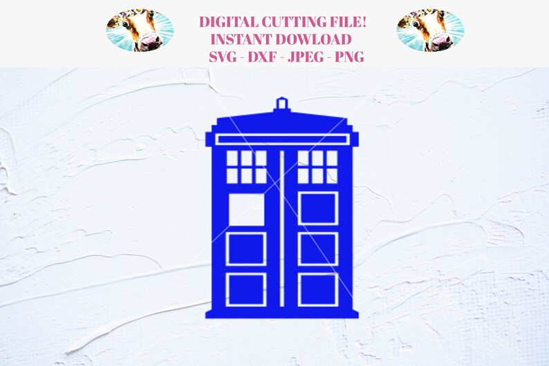 Tardis and Dr. Who svg jpeg png dxf files for Cricut and ...