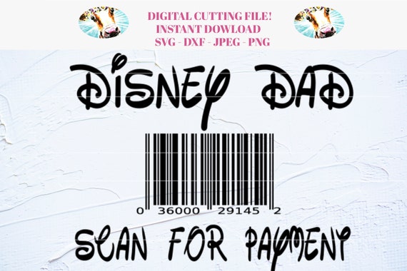 Download Disney Dad Scan For Payment Barcode Svg Dxf Cut File For Etsy