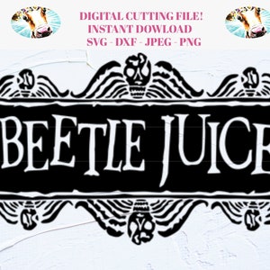 Beetlejuice Logo SVG, Dfx, Jpeg, Png Instant Download for Halloween