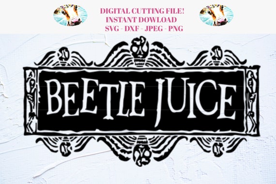 Beetlejuice Logo SVG Dfx Jpeg Png Instant Download for - Etsy