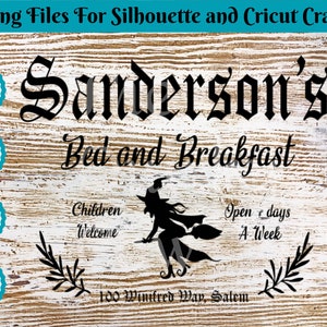 Hocus Pocus Sanderson’s Bed and Breakfast Witch SVG, fichier coupé DXF pour Cricut ou Silhouette. Enseignes, t-shirts, torchons de cuisine et plus encore!
