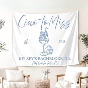 Ciao to Miss Bachelorette Banner Sign, Italian Lemons & Spritz, Girls Trip Backdrop, Bach Party or Bridal Shower Decor Tapestry, Minimalist