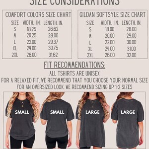 May include: Size chart for unisex t-shirts with two different brands: Comfort Colors and Gildan Softstyle. The chart shows the width and length in inches for each size: S, M, L, XL, and 2XL. The chart also includes fit recommendations for a relaxed fit and an oversized look.