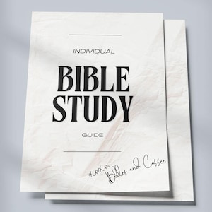 May include: A white paper guide with the text "Individual Bible Study Guide" in black text. The text "xoxo. Bibles and Coffee" is handwritten in black ink at the bottom of the page.