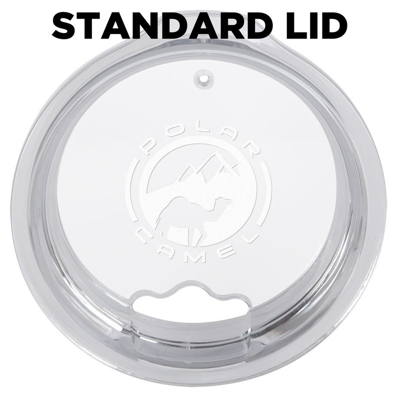May include: A clear plastic lid with a silver ring around the edge. The lid has a small hole in the center and a cutout on the side. The lid has the words "Polar Camel" printed on it.