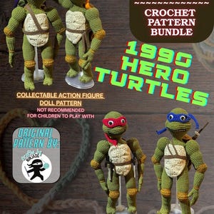 May include: Crocheted doll pattern bundle featuring four 1990 Hero Turtles. The dolls are green with tan shells, and each wears a different colored mask. The pattern includes instructions for the turtle doll, masks, belts, and weapons.