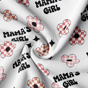 Mama&#39;s Girl Printed Liverpool Bullet Textured Fabric by the yard Mother&#39;s Day Bullet Fabric AA1397