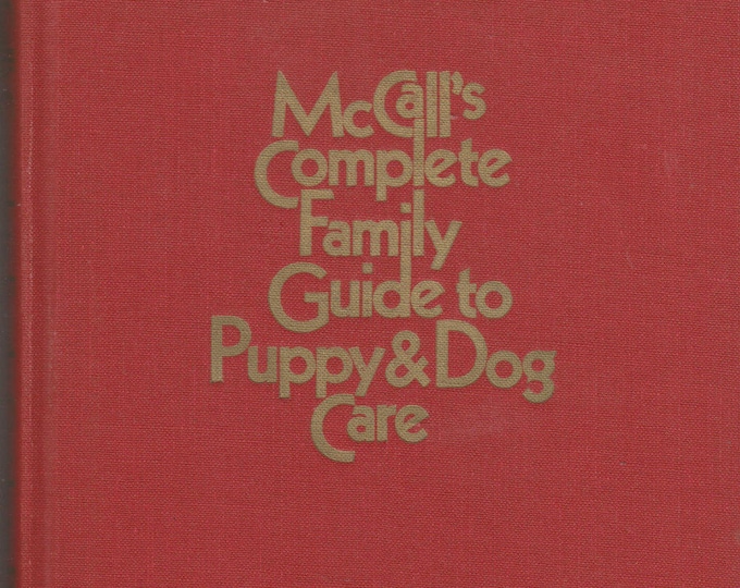 McCall's Complete Family Guide to Puppy & Dog Care  (Hardcover: Pets) 1970